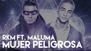 RKM  Mujer Peligrosa ft Maluma Official Audio [upl. by Niuq]