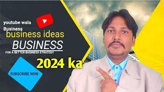 business ideas 2024 in hindi business ideas small business ideas youtube wala Business [upl. by Clerissa]