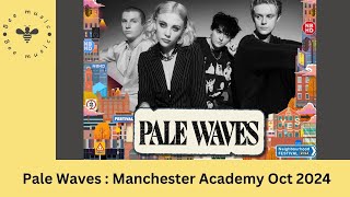 Pale Waves Live at Manchester Academy Neighbourhood Festival Oct 2024 [upl. by Roel938]