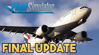 Microsoft Flight Simulator  FINAL UPDATE [upl. by Priscilla]