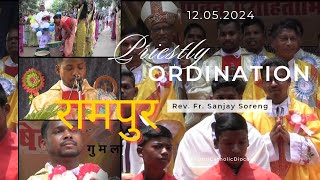 Priestley Ordination of Fr Sanjay Soreng  Rampur 120524 gumla diocese khunti diocesa [upl. by Naoh]