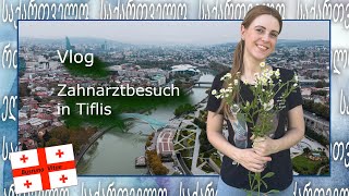 Zahnarztbesuch in Tiflis  Wird es ein Drama VLOG  82 [upl. by Corney]