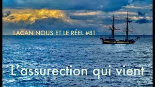 Lacan Nous et le Réel 81 lAssurection qui vient english subtitles [upl. by Barbaresi203]