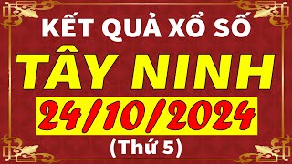 Xổ số Tây Ninh ngày 24 tháng 10  XSTN  KQXSTN  SXTN  Xổ số kiến thiết Tây Ninh hôm nay [upl. by Eymaj226]