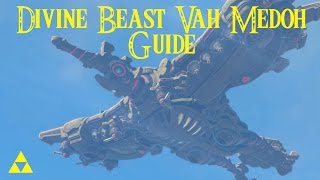 EASY Divine Beast Vah Medoh Guide amp How to Defeat Windblight Ganon Zelda Breath of the Wild [upl. by Eillor]