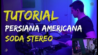 TUTORIAL Persiana Americana  Soda Stereo  Xavi en la Bateria  Drum Cover [upl. by Naryt]