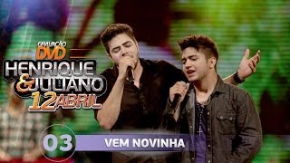 Henrique e Juliano VEM NOVINHA  DVD Ao vivo em Palmas [upl. by Lipski]