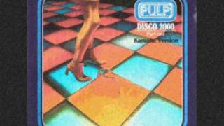 Pulp  Disco 2000 KaraokeLyrics [upl. by Bartholomew]