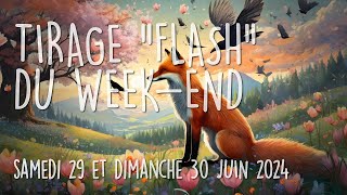 🔮 Tirage quotFlashquot du WE du Samedi 29 et Dimanche 30 Juin 2024 🔮 [upl. by Maitilde]