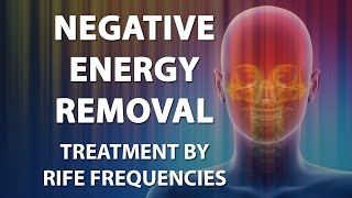 Negative Energy Removal  RIFE Frequencies Treatment  Energy amp Quantum Medicine with Bioresonance [upl. by Norbert]