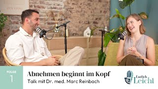 Abnehmen beginnt im Kopf  Talk mit Dr med Marc Reinbach [upl. by Kennedy]