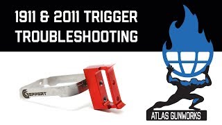 Atlas Gun Works 1911 amp 2011 Trigger Troubleshooting [upl. by Damita667]