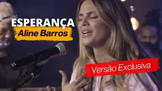 Aline Barros  Esperança  Ao Vivo [upl. by Ghassan]