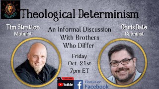 Tim Stratton Molinist and Chris Date Calvinist Discuss Theological Determinism [upl. by Aicetel]