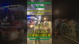 ShishaBar brennt in Kleve Polizei sucht nach Unbekannten mit Böllern  13102024 [upl. by Sydney]