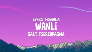 GaltampTserenpagmaWANLI Lyrics [upl. by Shapiro]