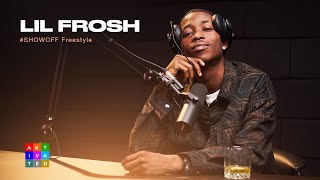 Lil Frosh freestyles on SHOWOFF [upl. by Peonir909]