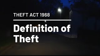 Definition Of Theft  Theft Act 1968 [upl. by Nnednarb828]