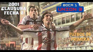 2001 CLAUSURA│FECHA 02│Boca 1 UNION 3│FUTBOL DE PRIMERA [upl. by Eixirt]