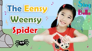 The Eensy Weensy Spider With lyrics  Kids Action and Finger Play Song  Sing with Bella [upl. by Mooney]