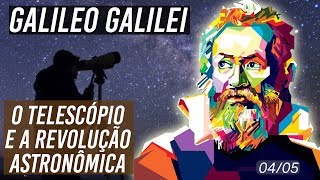 QUEM INVENTOU O TELESCÓPIO  Galileu Galilei  Vida e Obra EP04 [upl. by Tillinger475]