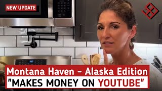 How Much Montana Haven  Alaska Edition Get paid From YouTube [upl. by Eintruoc735]