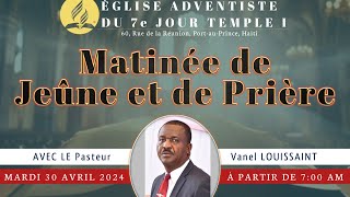 Matinée  De Jeûne et de Prière  Mardi  30 Avril 2024 [upl. by Anaek]