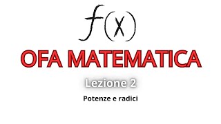 Ripasso potenze e radici L2 Matematica per OFA [upl. by Bickart]