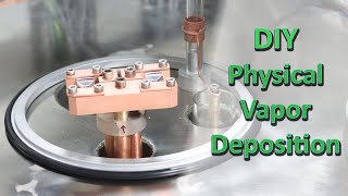 DIY Physical Vapor Deposition PVD using Thermal Evaporation [upl. by Akenit888]