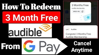 3 Month Free Audible Membership  Gpay audible coupon of 3 month [upl. by Niel187]