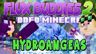 Minecraft  Flux Buddies 20 16  Hydroangea [upl. by Grethel590]