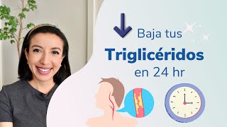 Baja tus TRIGLICÉRIDOS en 24 horas Triglycerides [upl. by Ahsenauq]