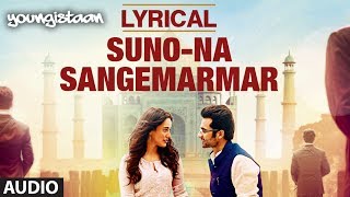 quotSuno Na Sangemarmarquot Full Song with Lyrics  Youngistaan  Jackky Bhagnani Neha Sharma [upl. by Barbra]