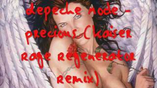 Depeche Mode  Precious Kaiser Rage Regenerator Remix 2011 [upl. by Raimund655]