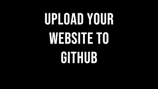 Upload Your Website to GitHub github webdevelopment codingtutorial git githubpages facts [upl. by Enotna]