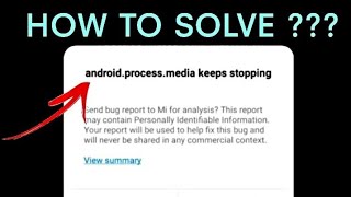 AndroidProcessMedia keeps Stoping  Mi Xiaomi  Fix bug Problem [upl. by Cynthia]