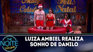 Luiza Ambiel realiza sonho de Natal de Danilo Gentili  The Noite 251218 [upl. by Akineg80]