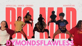 dymondsflawless  Big Mad Official Dance Choreography Video [upl. by Fleur]