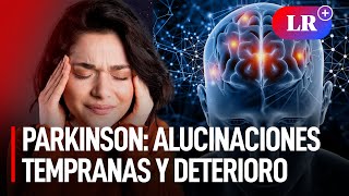 PARKINSON ¿Sabías que las ALUCINACIONES PREMATURAS pueden predecir el DETERIORO COGNITIVO [upl. by Ainitsirc]