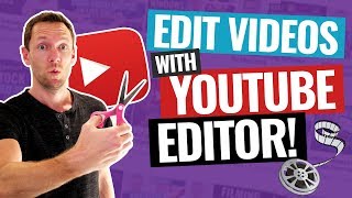 How to Edit Videos with the YouTube Video Editor [upl. by Eiggep]