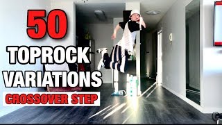 Toprock Tutorial  50 Variations  Crossover Step  Bboy Toprock Compilation  Breaking Tutorial [upl. by Rahman391]