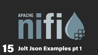 JOLT JSON Example Usage  Apache Nifi  Part 1 [upl. by Nytsirt569]