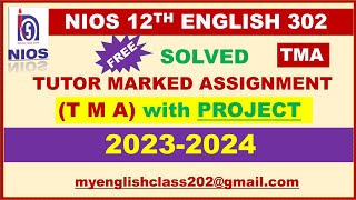 TMA 202324  12TH NIOS  ENGLISH 302  SOLVED TMA  TUTOR MARKED ASSIGNMENT  2024 ENGLISH [upl. by Nitsirk]