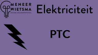 Natuurkunde uitleg Elektriciteit 11c PTC [upl. by Dekeles]