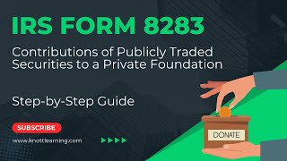 How to File Form 8283 for Contributions of Publicly Traded Stocks to a Foundation [upl. by Roger]