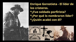 ¿Quién fue Enrique Gorostieta  El líder de los cristeros cristeros [upl. by Kristofer]