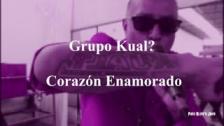 Grupo Kual  Corazón Enamorado con Letra Lyric Video rebajada slowed screwed [upl. by Una]