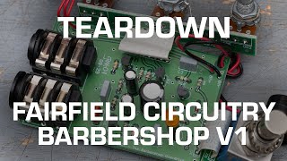 Fairfield Circuitry Barbershop V1 Teardown See whats inside [upl. by Adiaz]