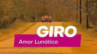 AMOR LUNATICO  GIRO LOPEZ VIDEO OFICIAL [upl. by Shani437]