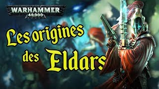 Les origines des Eldars  Warhammer 40000 [upl. by Mattah]